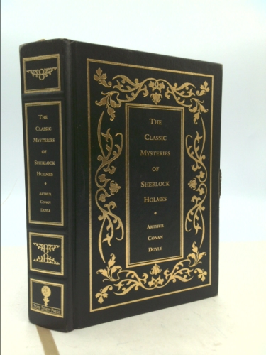 The Classic Mysteries of Sherlock Holmes: The Adventures of Sherlock Holmes/The Hound of the Baskervilles/The Memoirs of Sherlock Holmes