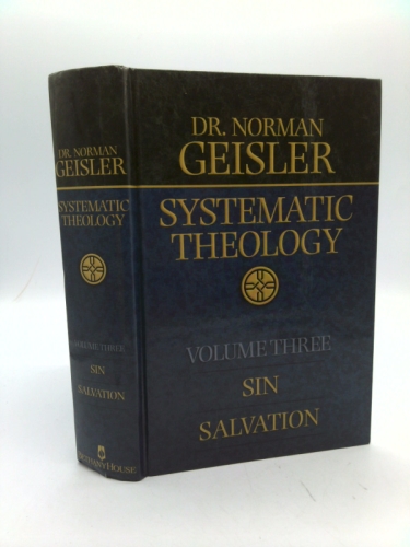 Systematic Theology, vol. 3: Sin/Salvation (Systematic Theology (Bethany House))