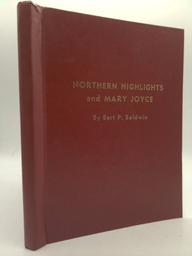 Signed BERT BALDWIN Northern Highlights & Mary Joyce POEMS of ALASKA