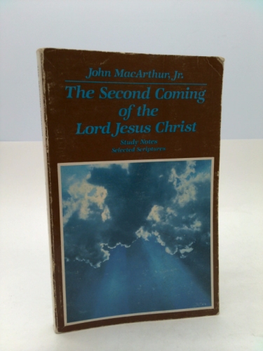 The Second Coming of the Lord Jesus Christ: