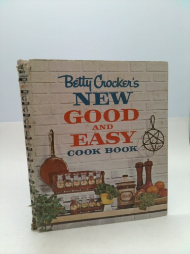 Betty Crocker's New Good and Easy Cook Book