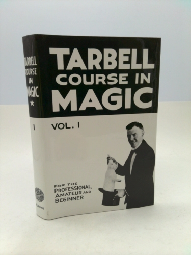 The Tarbell Course in Magic VOL. 1