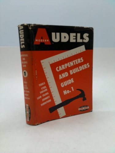 Audels Carpenters and Builders Guide #1