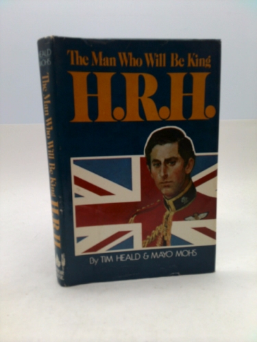 H.R.H.: The Man Who Would be King