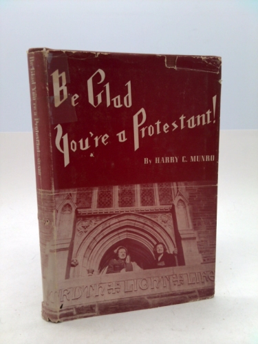 Be Glad You're a Protestant!