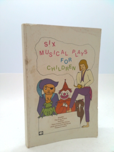 Six Musical Plays for Children