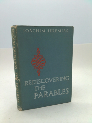 Rediscovering the Parables
