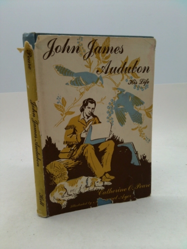 John James Audubon: His Life