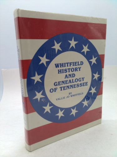 Whitfield History and Genealogy of Tennessee