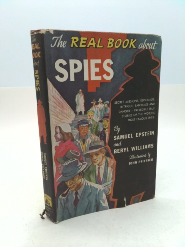 The Real Book About Spies [First Edition]