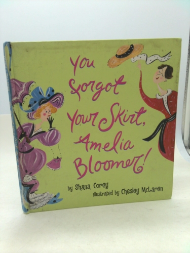 You Forgot Your Skirt, Amelia Bloomer