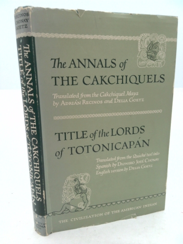 Annals of the Cakchiquels & Title of the Lords of Totonicapan