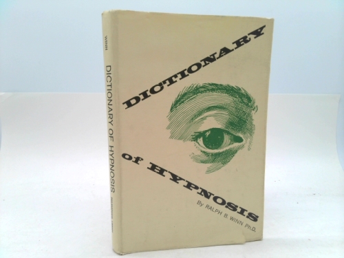 DICTIONARY OF HYPNOSIS