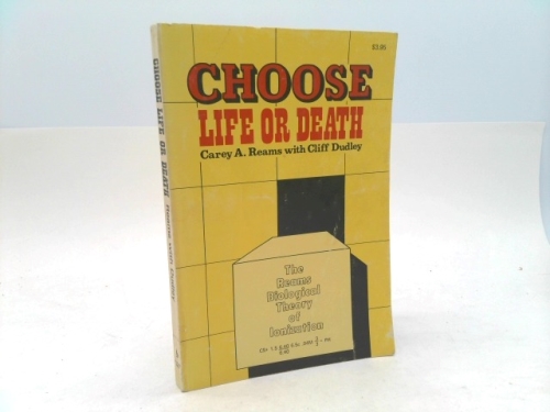 Choose! Life or Death : Reams Biological Theory of Ionization
