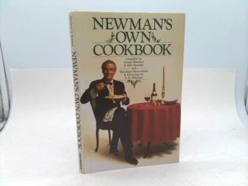 Newman's Own Cookbook: A Veritable Cornucopia of Recipes, Food Talk, Trivia, and Newman's Pearls of Wisdom