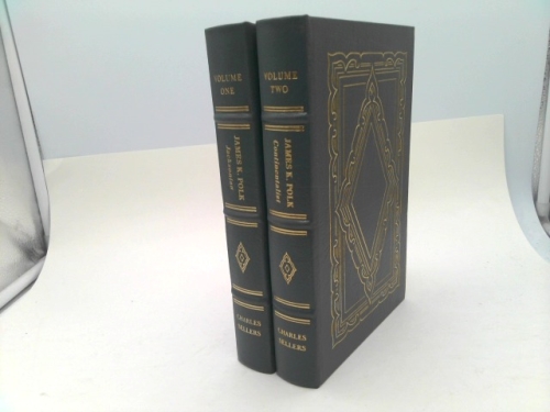 James K. Polk: Jacksonian 1795-1843; and Continentalist 1843-1846. Volumes I and II. Library of the Presidents Series in Full Leather