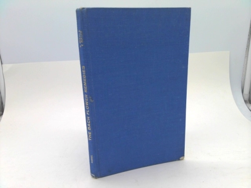 Bach Flower Remedies: Illustrations and Preparation