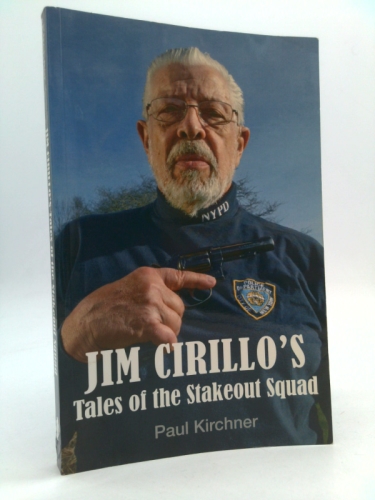 JIM CIRILLOS TALES OF THE STAKEOUT SQUAD