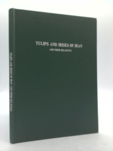 Tulips and Irises of Iran and Their Relatives