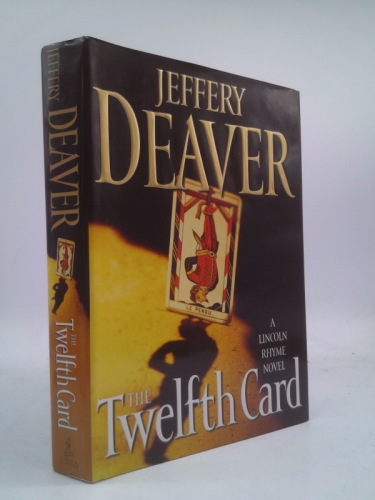 The Twelfth Card: A Lincoln Rhyme Novel (Lincoln Rhyme Novels)