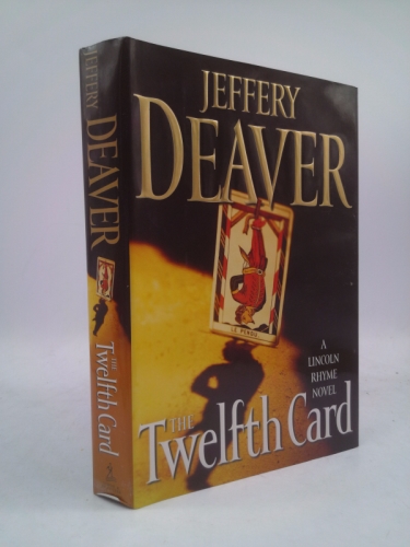 The Twelfth Card: A Lincoln Rhyme Novel (Lincoln Rhyme Novels)