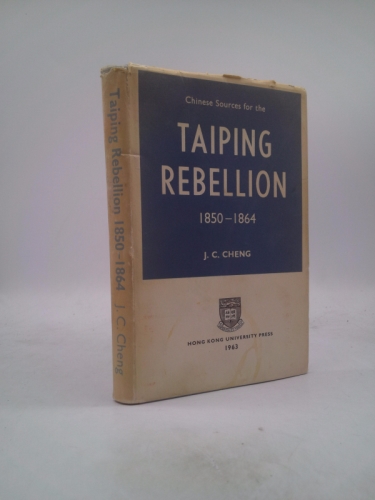 Chinese Sources for the Taiping Rebellion, 1850-1864