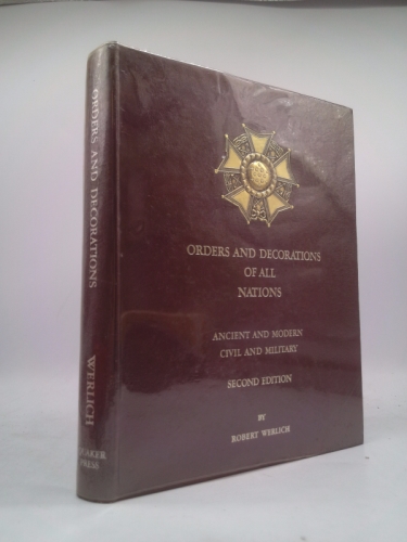 Orders and decorations of all nations: ancient and modern, civil and military