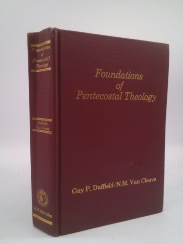Foundations of Pentacostal Theology