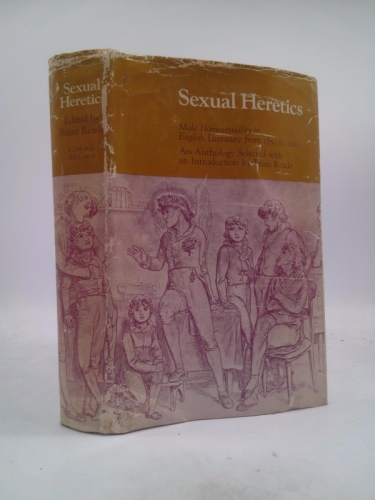 Sexual Heretics, Male Homosexuality in English Literature from 1850 to 1900