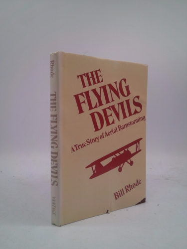 The Flying Devils: A True Story of Aerial Barnstorming