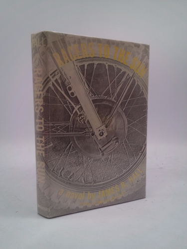 Racers to the sun: A novel