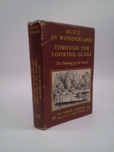 Alice's Adventures in Wonderland; Through the Looking-Glass; The Hunting of the Snark. Modern Library 79