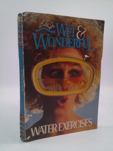 Billie Jo Wet and Wonderful Water Exercises