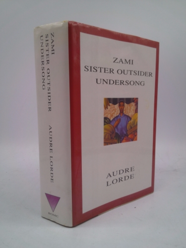 Zami ; Sister Outsider ; Undersong