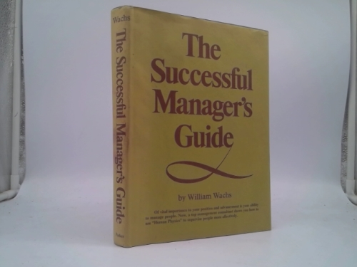 The Successful Manager's Guide