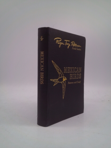 Mexican Birds; Roiger Tory Peterson Field Guide, Fiftieth Anniversary Edition