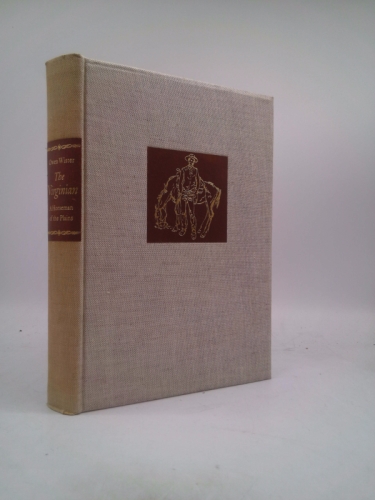 Virginian: A Horseman of the Plains (The Heritage Club Edition)