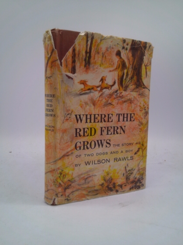 Where the red fern grows;: The story of two dogs and a boy