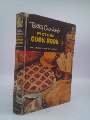 Betty Crocker's Picture Cook Book, Revised and Enlarged