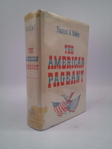 The American Pageant: a History of the Republic 3rd Edition...