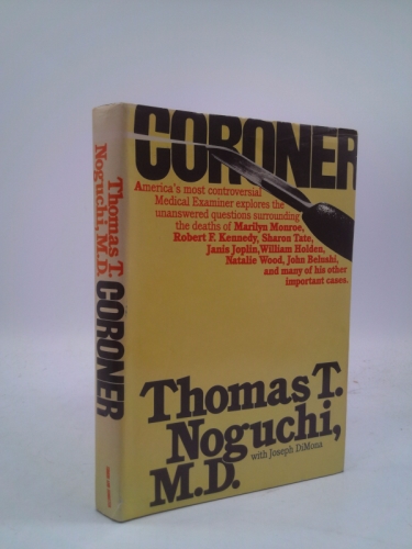 Coroner; America's Most Controversial Medical Examiner explores the unanswered questions surrounding the deaths of Marilyn Monroe, Robert F. Kennedy, Sharon Tate, Janis Joplin, William Holden, Natalie