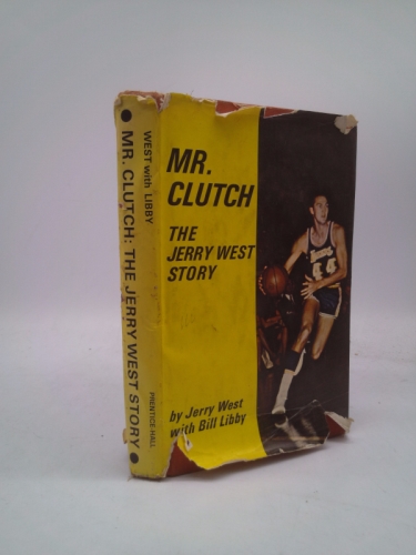 Mr. Clutch;: The Jerry West story