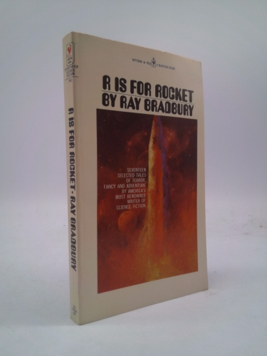 R is for Rocket : Seventeen Selected Tales of Terror, Fancy and Adventure Book Cover