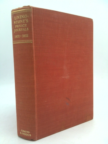 Livingstones Private Journals 1851-1853