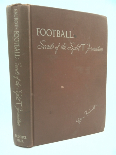 Football Secrets of the "Split T" Formation
