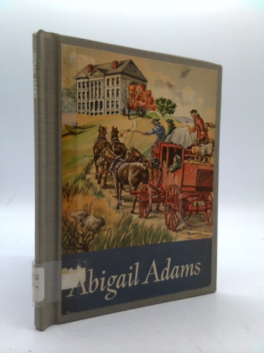 Abigail Adams, (Real people series)