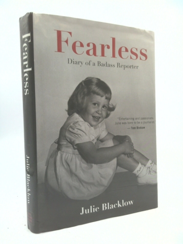 Fearless: Diary of a Badass Reporter