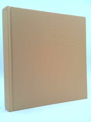 Masseria: The Italian Farmhouses of Puglia