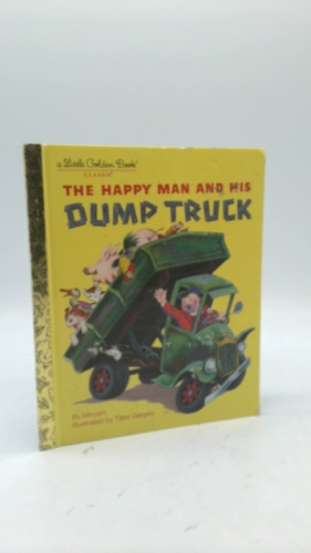 The Happy Man and His Dump Truck (Little Golden Book)