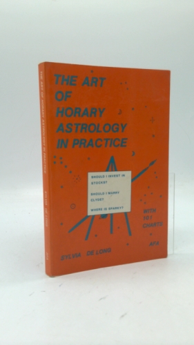 Art Of Horary Astrology In Practice